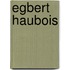 Egbert haubois