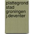 Plattegrond stad groningen j.deventer