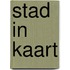 Stad in kaart