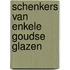 Schenkers van enkele goudse glazen