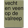 Vecht en veen op de valreep door Noordanus