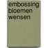 Embossing bloemen wensen