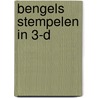 Bengels stempelen in 3-D by A. Sanders