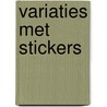 Variaties met stickers door L. de Graaf
