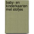 Baby- en kinderkaarten met stofjes