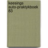 Keesings auto-praktykboek 83 door Ted Sluymer