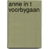 Anne in t voorbygaan