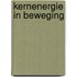 Kernenergie in beweging