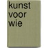 Kunst voor wie
