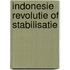 Indonesie revolutie of stabilisatie