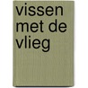 Vissen met de vlieg by Schreiner