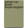 Geheim van goede karpervangsten door Schreiner