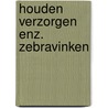 Houden verzorgen enz. zebravinken door Stork