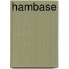 HAMBASE by M.H. de Wit