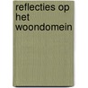 Reflecties op het woondomein door Onbekend