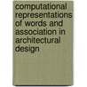Computational representations of words and association in architectural design door N. Segers