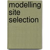 Modelling site selection door F.J.A. Witlox