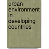 Urban environment in developing countries door Onbekend