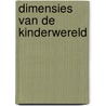 Dimensies van de kinderwereld by T.E.L. van Pinxteren