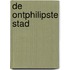 De Ontphilipste Stad