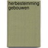 Herbestemming gebouwen by Unknown