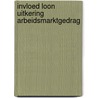 Invloed loon uitkering arbeidsmarktgedrag by Jan Groot
