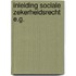 Inleiding sociale zekerheidsrecht e.g.