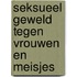 Seksueel geweld tegen vrouwen en meisjes