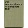 Wet vermeend-moor hoofdrapport 1988 by Koning