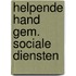 Helpende hand gem. sociale diensten