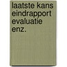 Laatste kans eindrapport evaluatie enz. door Hoffius