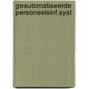 Geautomatiseerde personeelsinf.syst by Koningsveld