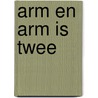 Arm en arm is twee door Hagenaars