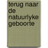 Terug naar de natuurlyke geboorte