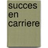 Succes en carriere