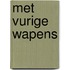 Met vurige wapens