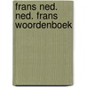 Frans ned. ned. frans woordenboek door Voorn