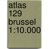 Atlas 129 brussel 1:10.000 by Unknown