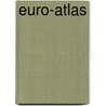 Euro-atlas door Onbekend