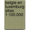 Belgie en Luxemburg atlas 1:100.000 door Onbekend