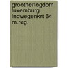 Groothertogdom luxemburg lndwegenkrt 64 m.reg. door Onbekend