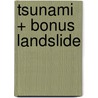 Tsunami + bonus Landslide door Onbekend