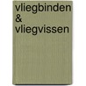 Vliegbinden & vliegvissen door Pierre Bronsgeest