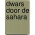 Dwars door de Sahara
