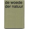 De woede der natuur door Onbekend