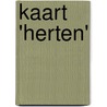 Kaart 'Herten' door Onbekend