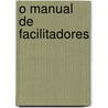 O Manual de Facilitadores by Unknown