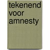 Tekenend voor amnesty by T. Janssen