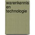 Warenkennis en technologie