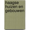Haagse huizen en gebouwen door Roy Zuydewyn